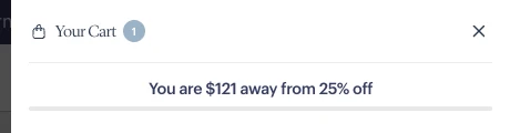 Stantt cart drawer showing progress bar with text You are $121 away from 25% off